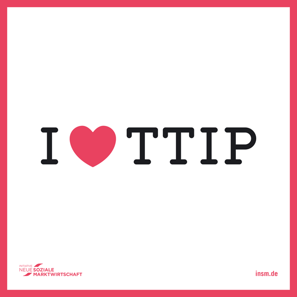 INSM Riesenposter zur Kampagne I love TTIP